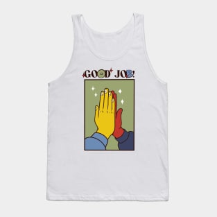 Good job! Tank Top